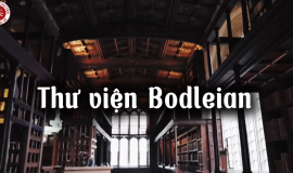 THƯ VIỆN BODLEIAN, ĐẠI HỌC OXFORD - CÙNG VNU-LIC ĐI DU LỊCH NHỮNG THƯ VIỆN NỔI TIẾNG THẾ GIỚI