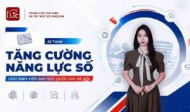 VNU-LIC tăng cường năng lực số dành cho sinh viên ĐHQGHN: BIẾN AI THÀNH "NGƯỜI CHỮA BÀI" – HOÀN THIỆN BÀI VIẾT TRƯỚC KHI NỘP